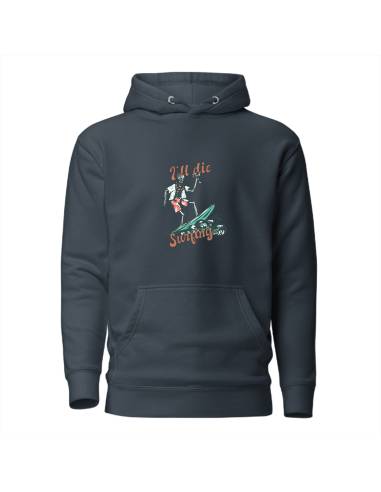 Sudadera con capucha I'll die Surfing